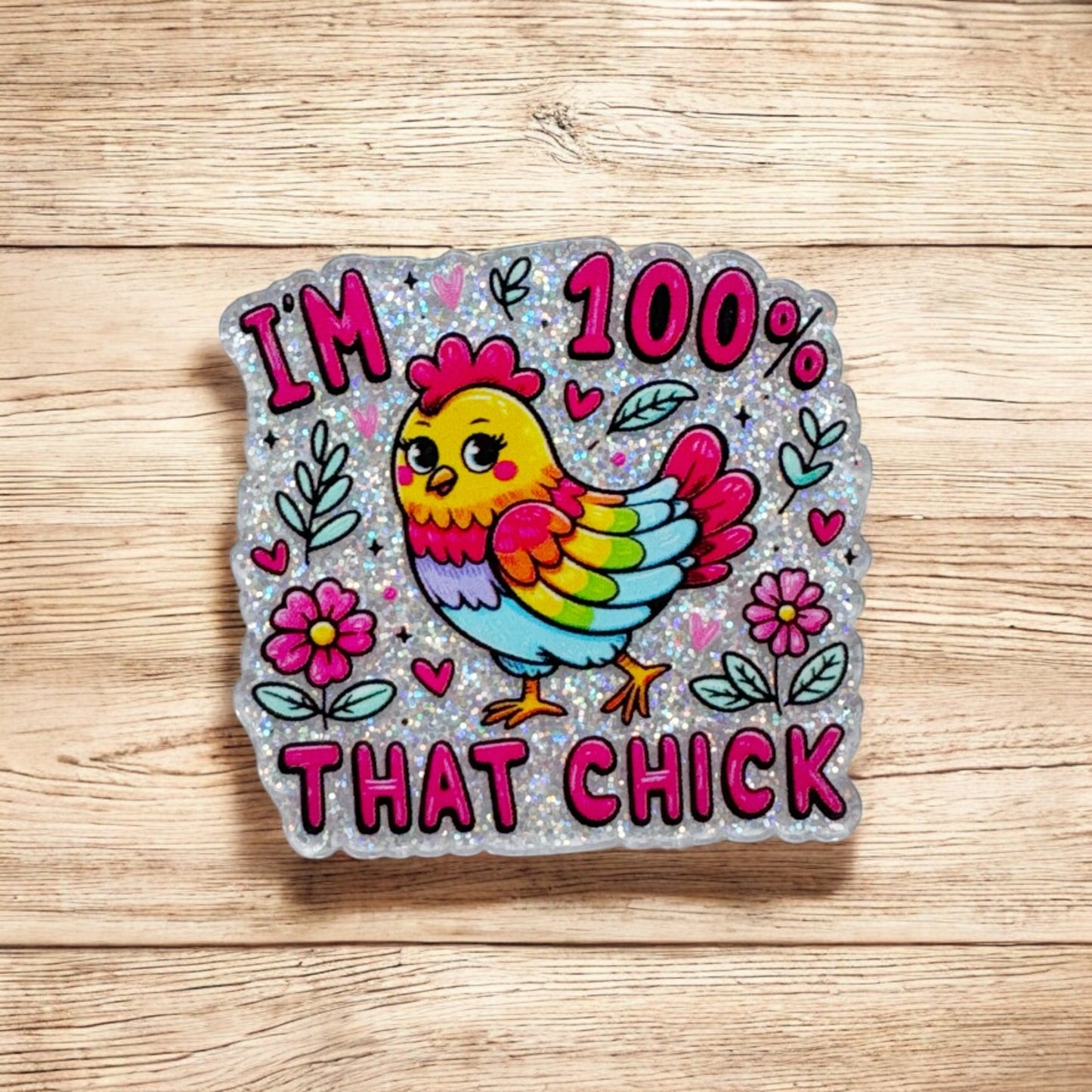 Im 100% That Chick