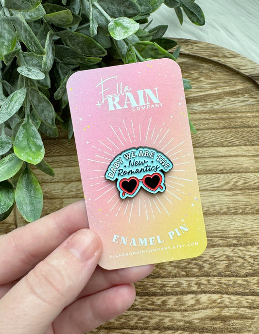 Baby We Are The New Romantics Enamel Pin | Swifty Collection