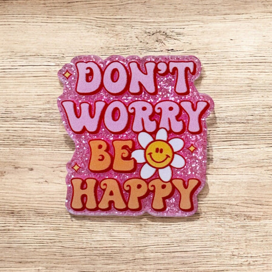 Don't Worry, Be Happy