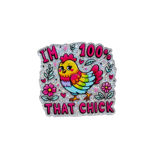 Im 100% That Chick